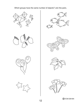 Which groups have the same number of objects? Join the pairs.
12
VCM-GM-NNc
 
