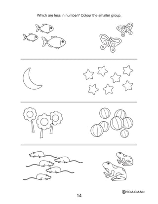 Which are less in number? Colour the smaller group.
14
VCM-GM-NNc
 