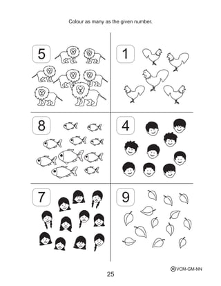 Colour as many as the given number.
25
5 1
8 4
97
VCM-GM-NNc
 