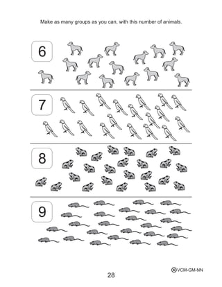 28
6
7
8
9
Make as many groups as you can, with this number of animals.
VCM-GM-NNc
 