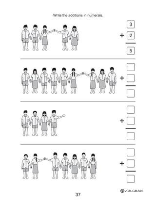 37
Write the additions in numerals.
3
2
5
VCM-GM-NNc
 
