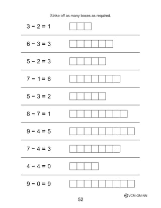 52
Strike off as many boxes as required.
6 3 3
3 2 1
5 2 3
7 1 6
5 3 2
8 7 1
9 4 5
7 4 3
4 4 0
9 0 9
VCM-GM-NNc
 