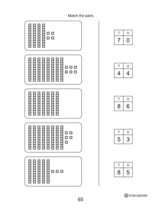 65
Match the pairs.
07
44
8
5
58
3
6
T
T
T
T
T
U
U
U
U
U
VCM-GM-NNc
 