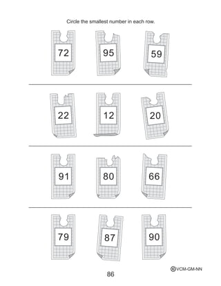 86
Circle the smallest number in each row.
72 95 59
20
668091
79 87 90
1222
VCM-GM-NNc
 