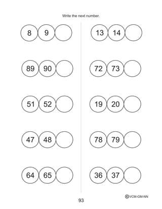 93
Write the next number.
90
52
48
65
14
73
20
79
37
9
89
51
47
64
13
72
19
78
36
8
VCM-GM-NNc
 