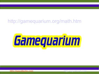 http://gamequarium.org/math.htm 
