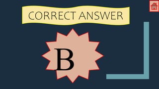 CORRECT ANSWER
B
 