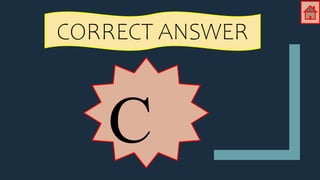 CORRECT ANSWER
C
 
