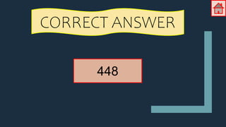 CORRECT ANSWER
448
 