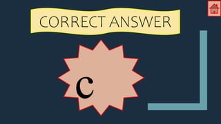 CORRECT ANSWER
c
 