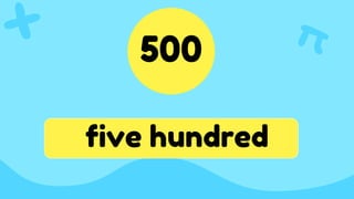 500
five hundred
 