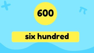 600
six hundred
 