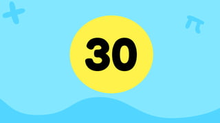 30
 