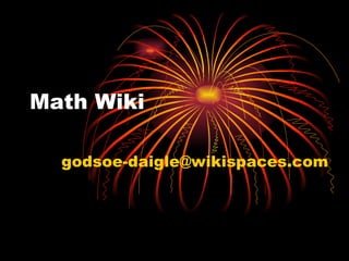 Math Wiki [email_address] 