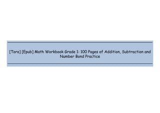  
 
 
 
[Tora] [Epub] Math Workbook Grade 1: 100 Pages of Addition, Subtraction and
Number Bond Practice
 