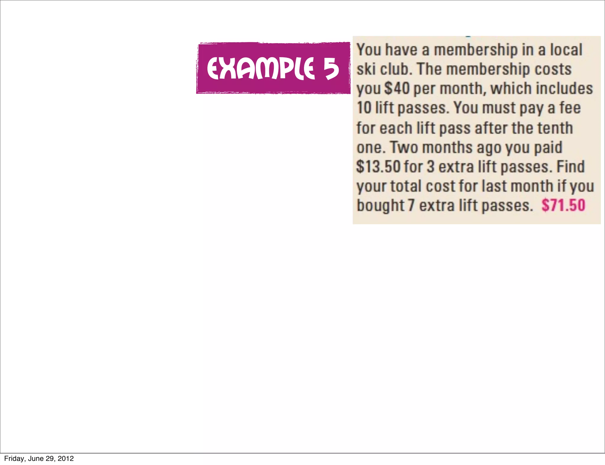 Example 5




Friday, June 29, 2012
 