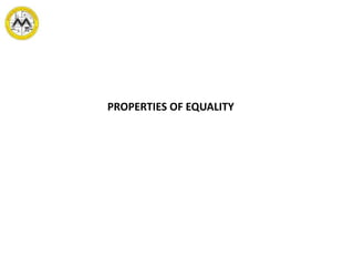 PROPERTIES OF EQUALITY
 