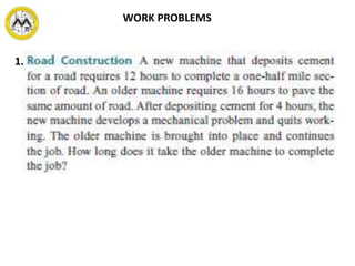 WORK PROBLEMS
1.
 