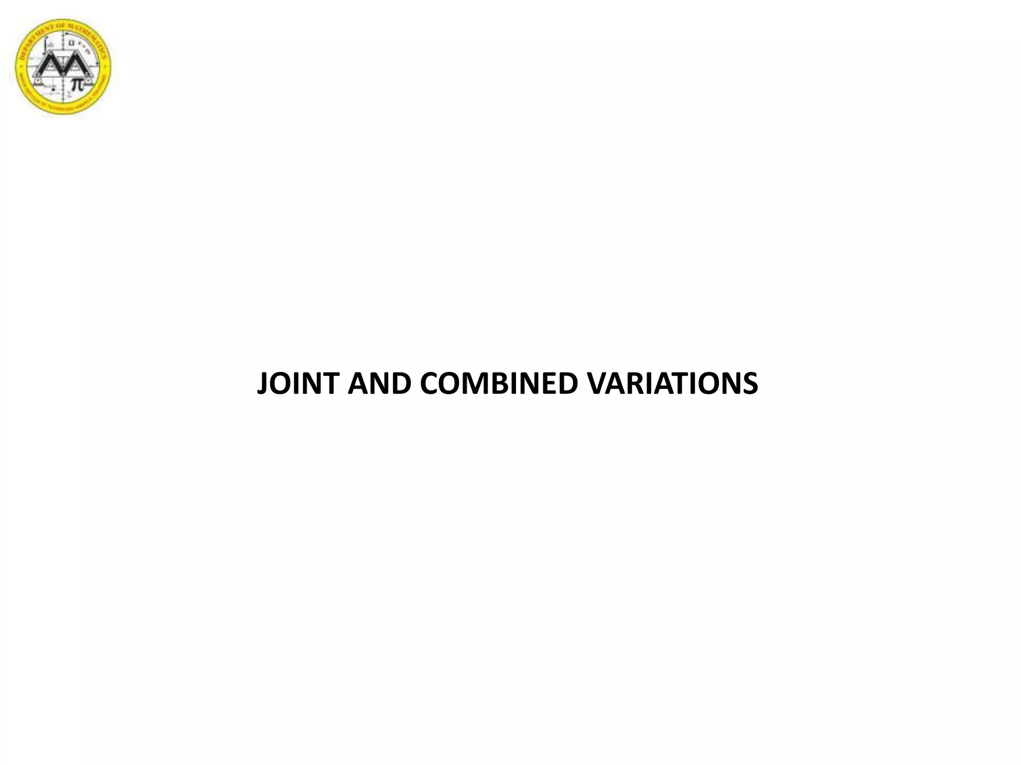 JOINT AND COMBINED VARIATIONS
 