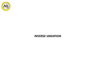 INVERSE VARIATION
 