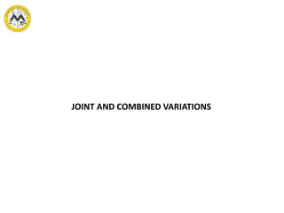 JOINT AND COMBINED VARIATIONS
 