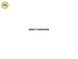 DIRECT VARIATION
 