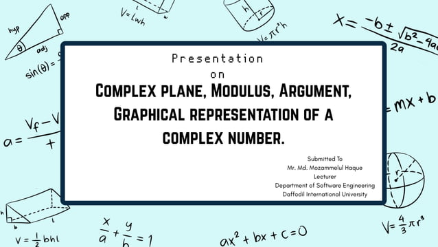 Presentation on Complex Number, Argument, Modulus, Complex Number | PPTX