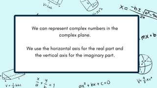 Presentation on Complex Number, Argument, Modulus, Complex Number | PPTX