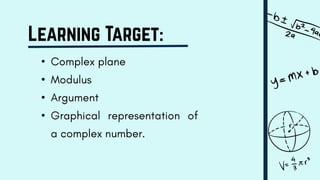 Presentation on Complex Number, Argument, Modulus, Complex Number | PPTX