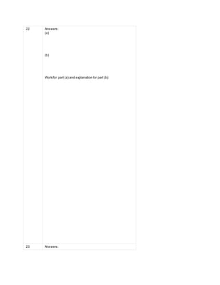 22 Answers:
(a)
(b)
Work/for part (a) and explanation for part (b):
23 Answers:
 