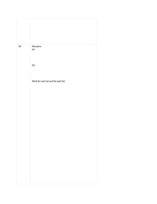 26 Answers:
(a)
(b)
Work for part (a) and for part (b):
 