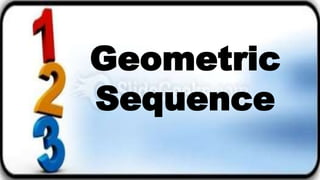 Geometric
Sequence
 