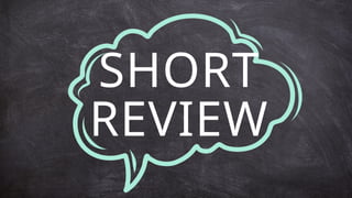 SHORT
REVIEW
 