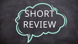SHORT
REVIEW
 