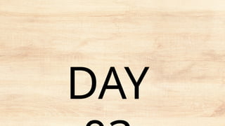 DAY
 