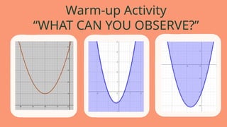 Warm-up Activity
“WHAT CAN YOU OBSERVE?”
 