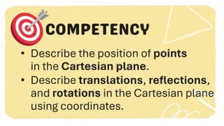 MATH 10 TERM 1 WEEK 3  Points and Transformations in The Cartesian Plane.pptx