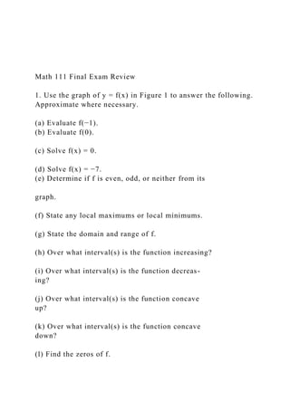 Math 111 Final Exam Review1. Use the graph of y = f(x) in .docx