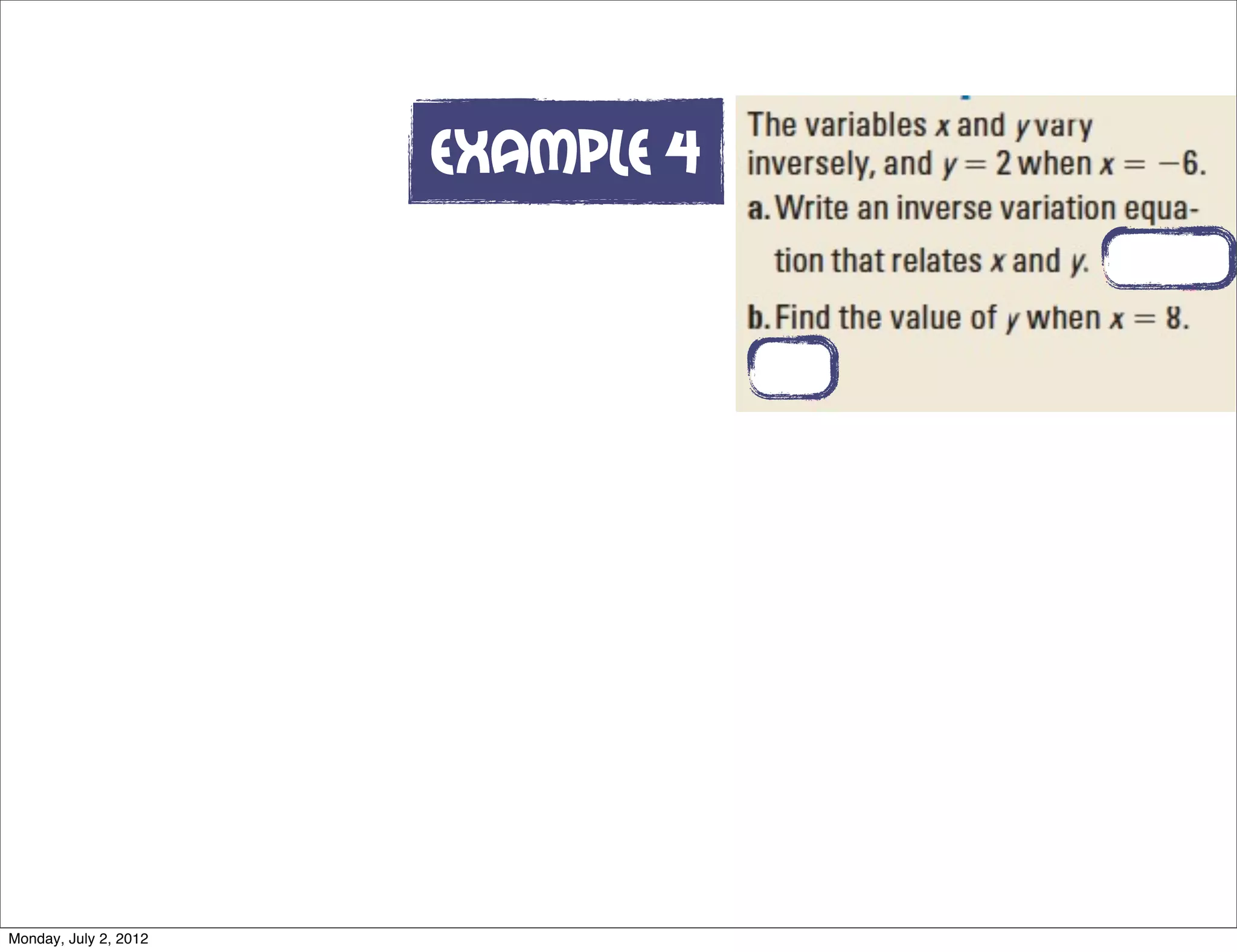 Example 4
Monday, July 2, 2012