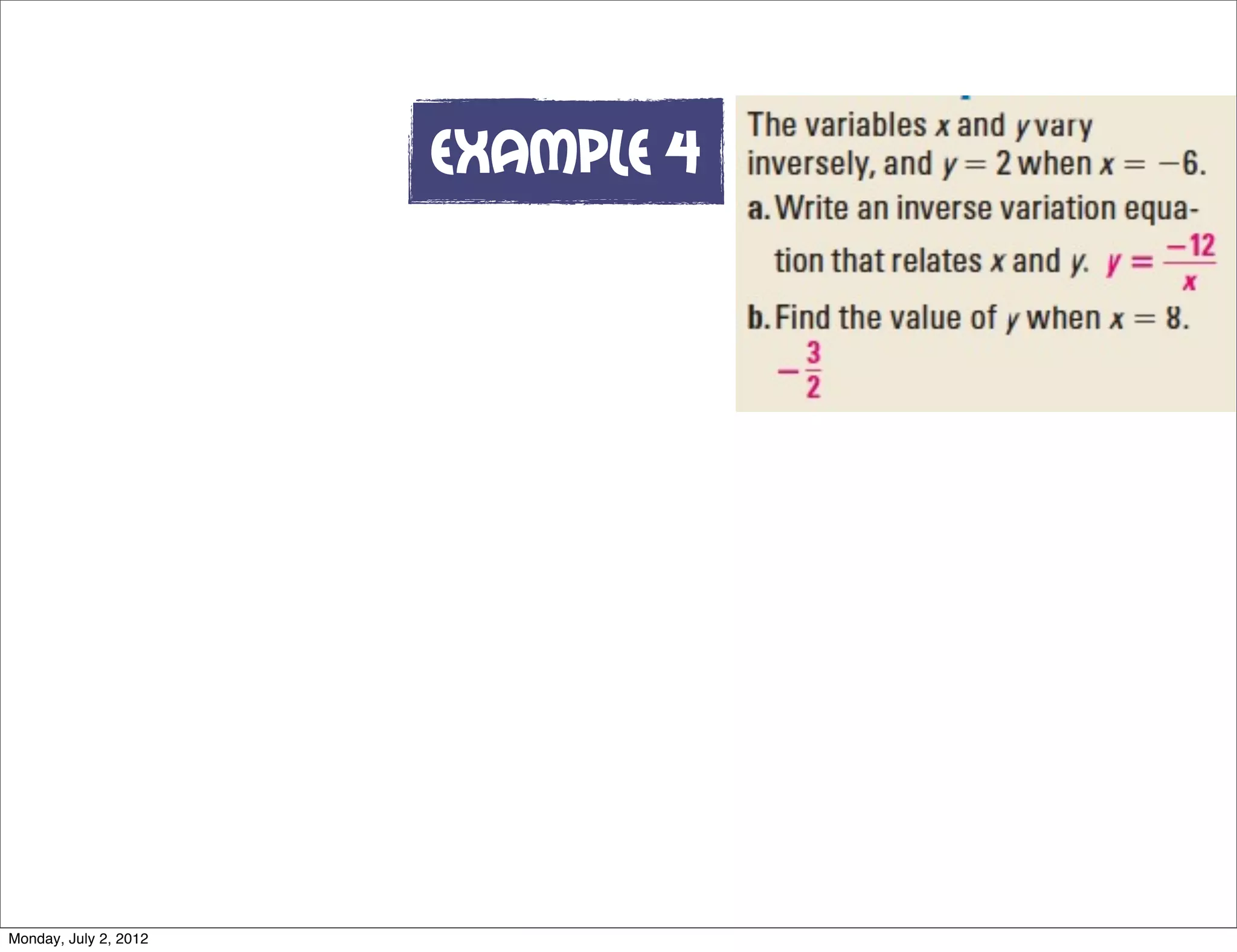 Example 4
Monday, July 2, 2012