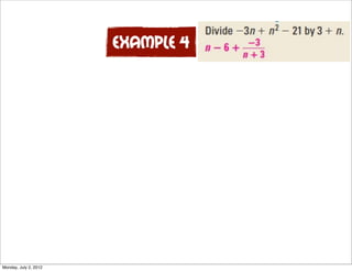 Example 4




Monday, July 2, 2012
 
