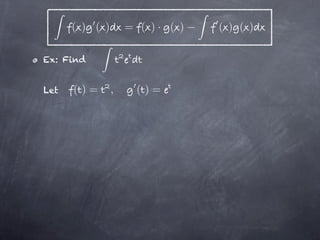 ( ) ( )       = ( )· ( )   ( ) ( )

Ex: Find


Let   ()=       ,    ()=
 