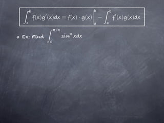 ( ) ( )       = ( )· ( )   ( ) ( )

              /
Ex: Find
 