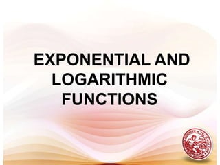  EXPONENTIAL AND LOGARITHMIC FUNCTIONS  