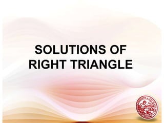 SOLUTIONS OF RIGHT TRIANGLE 