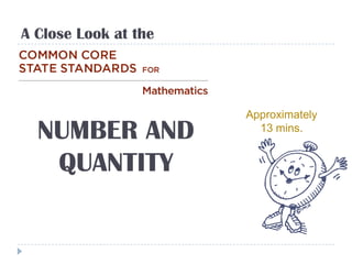 A Close Look at the




                      Approximately
  NUMBER AND            13 mins.


   QUANTITY
 