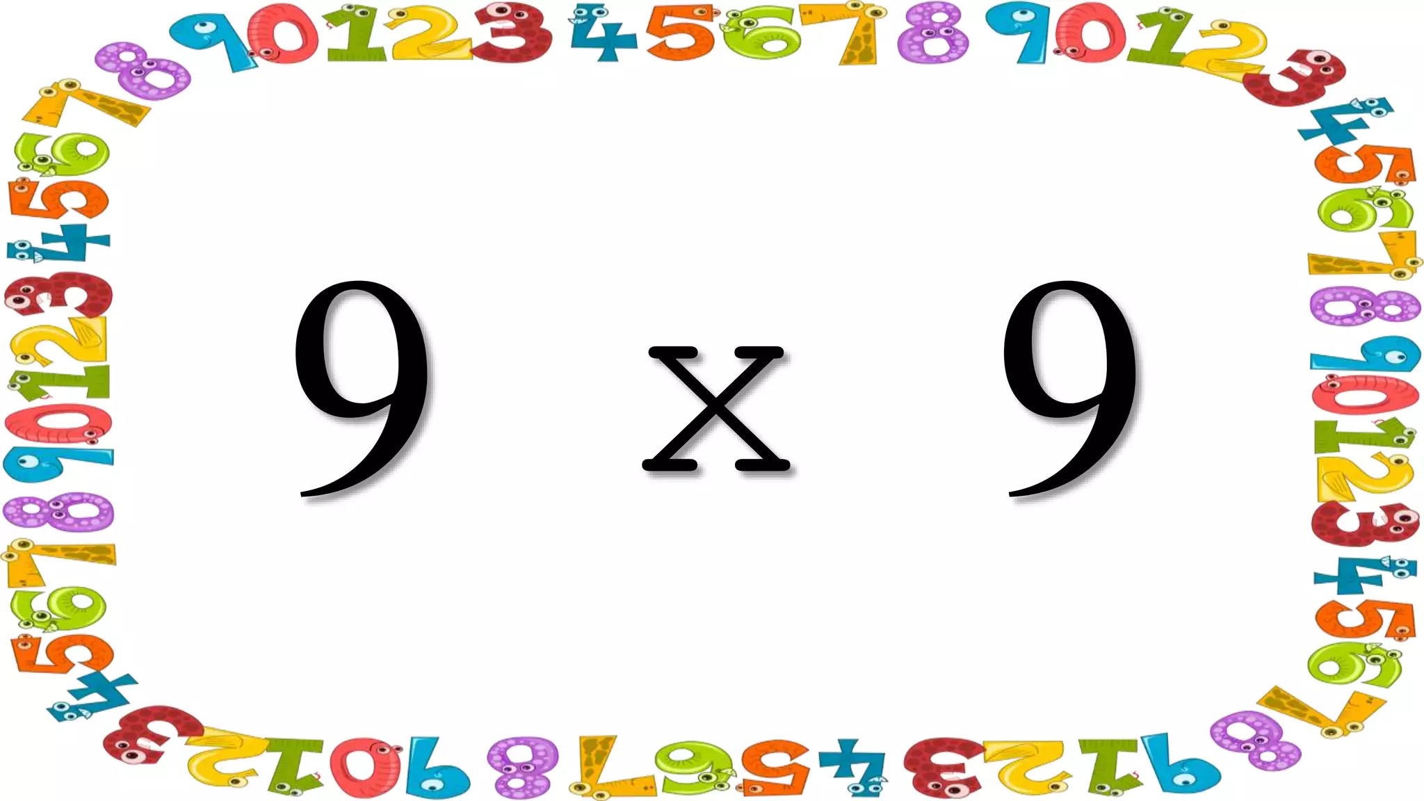 9 x 9