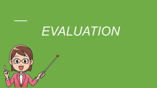 EVALUATION
 