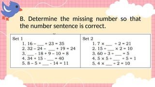 B. Determine the missing number so that
the number sentence is correct.
 