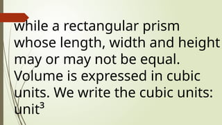 Ivc Math Math 5.pptxVisualize the Volume of a Cube and Rectangular Prism M5ME ...